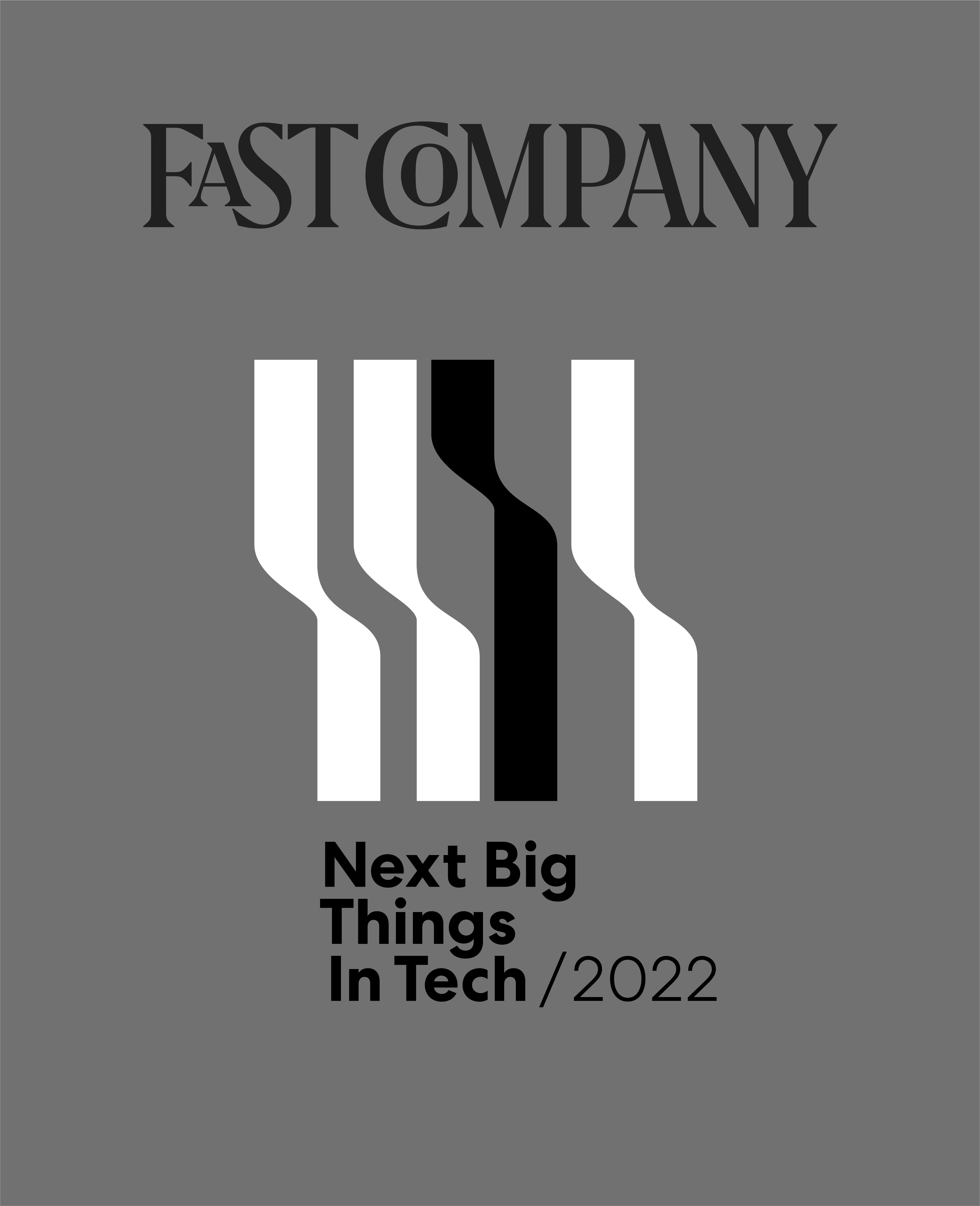 Fast Company Next Big Things in Tech 2022